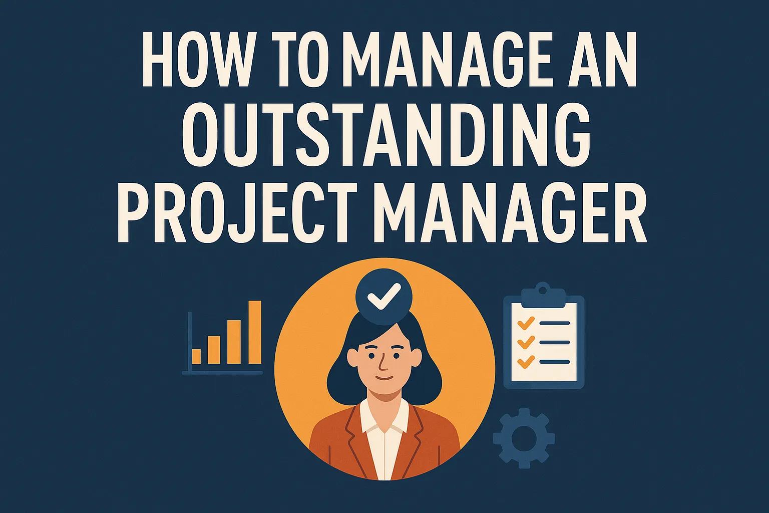 如何管理优秀的项目经理